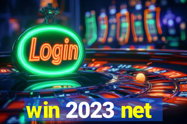 win 2023 net